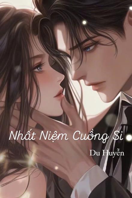 Nhất Niệm Cuồng Si