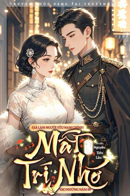 Giả Làm Người Yêu Nam Chính Mất Trí Nhớ Vào Những Năm 80