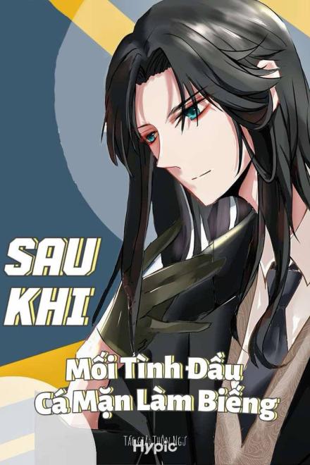 Sau Khi Mối Tình Đầu Cá Mặn Làm Biếng