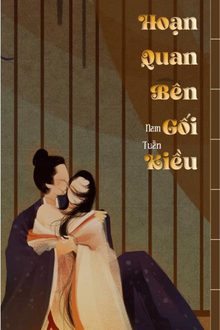 Hoạn Quan Bên Gối Kiều