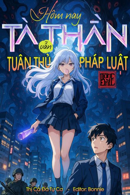 Hôm Nay Tà Thần Vẫn Tuân Thủ Pháp Luật