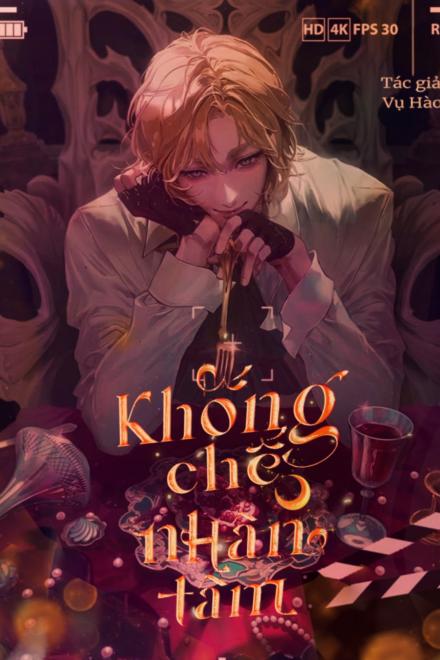 Khống Chế Nhân Tâm [Vô Hạn]