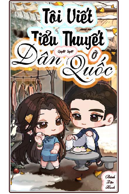 Tôi Viết Tiểu Thuyết Ở Dân Quốc
