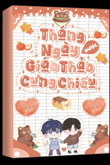 Tháng Ngày Được Giáo Thảo Cưng Chiều