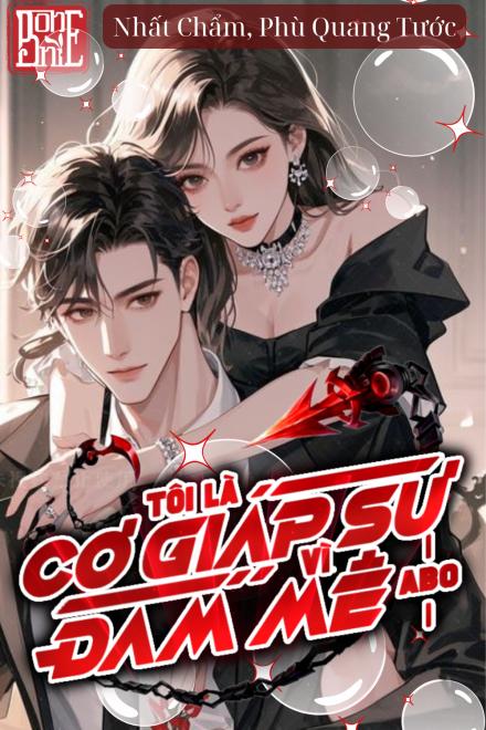 Cơ Giáp Sư Vì Đam Mê [ABO]