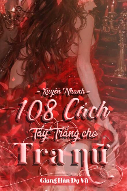 Xuyên Nhanh: 108 Cách Tẩy Trắng Cho Tra Nữ