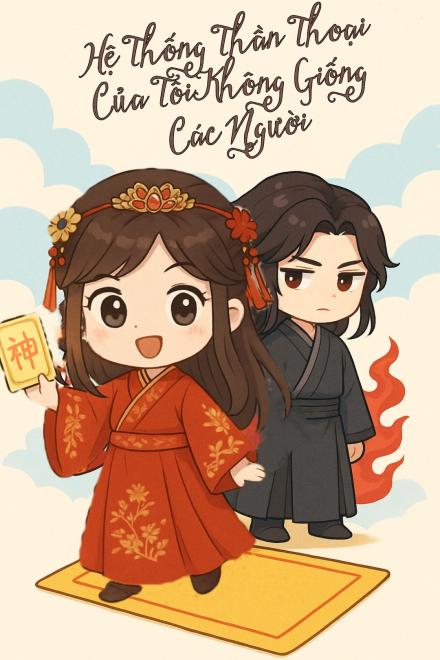 Hệ Thống Thần Thoại Của Tôi Không Giống Các Người
