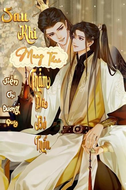 Sau Khi Mang Thai Trẫm Đã Bỏ Trốn