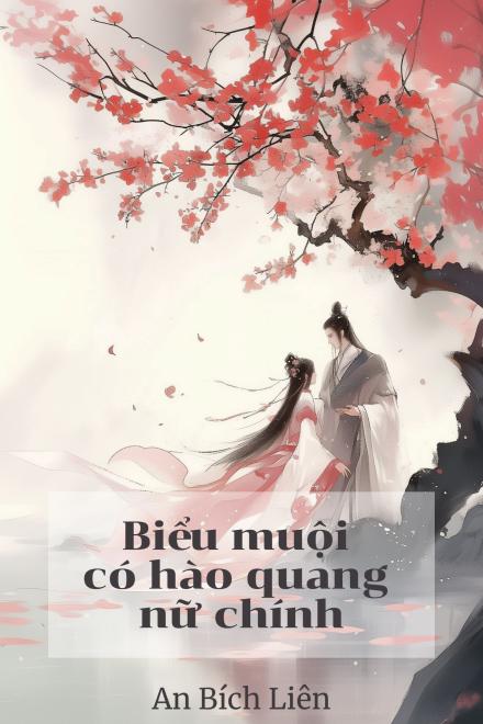 Biểu Muội Có Hào Quang Nữ Chính