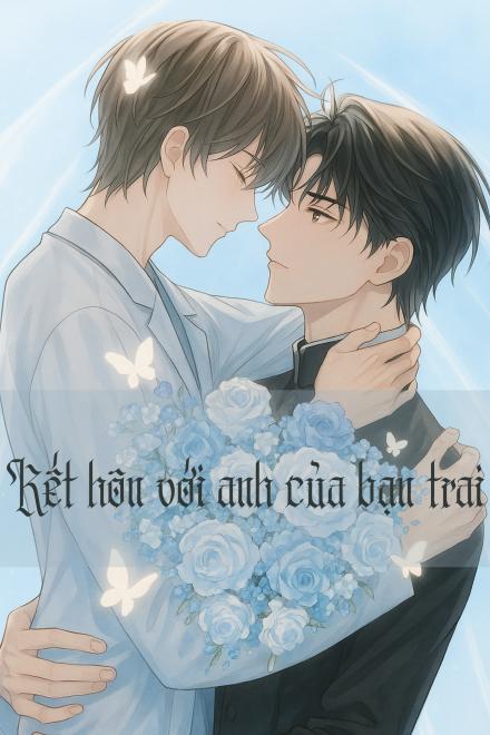 Bị Bạn Trai Lừa, Tôi Kết Hôn Luôn Với Anh Của Bạn Trai