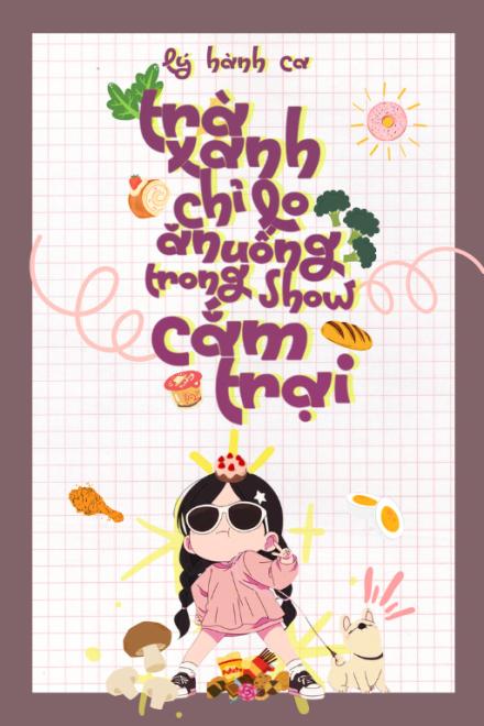 Trà Xanh Chỉ Lo Ăn Uống Trong Show Cắm Trại