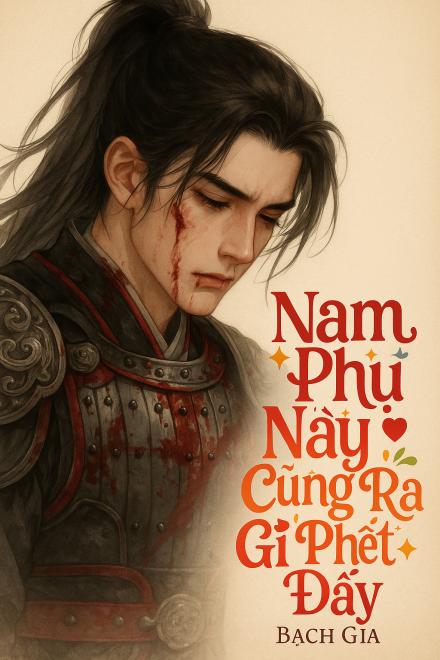 Nam Phụ Này Cũng Ra Gì Phết Đấy