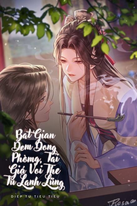 Bắt Gian Đêm Động Phòng, Tái Giá Với Thế Tử Lạnh Lùng