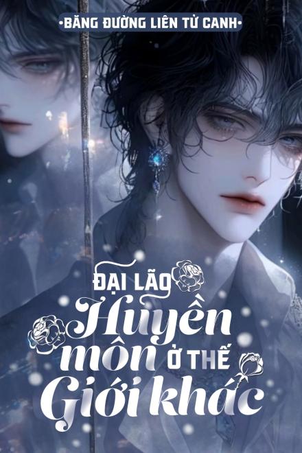 Đại Lão Huyền Môn Ở Thế Giới Khác