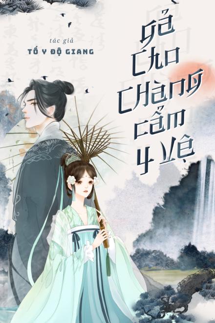 Gả Cho Chàng Cẩm Y Vệ
