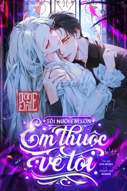 Tôi Nuôi Em Lớn, Em Thuộc Về Tôi