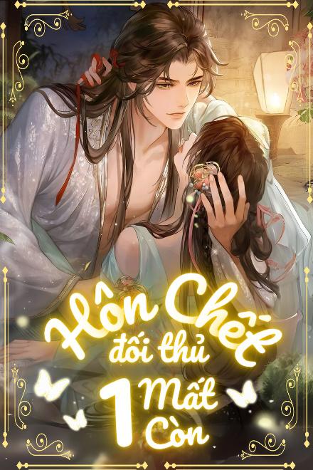 Hôn Chết Đối Thủ Một Mất Một Còn