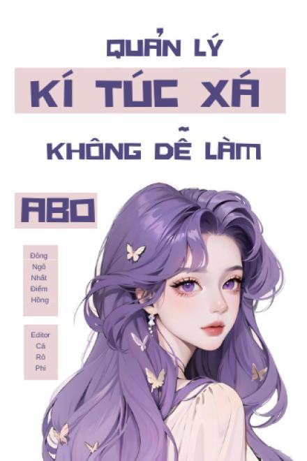 Quản Lý Kí Túc Xá Không Dễ Làm [ABO]