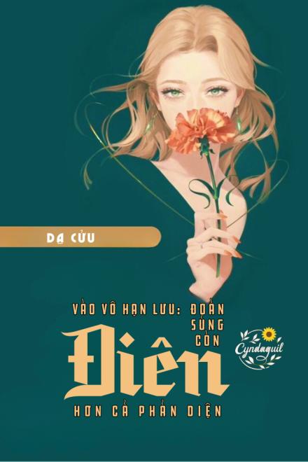 Vào Vô Hạn Lưu: Đoàn Sủng Còn Điên Hơn Phản Diện!