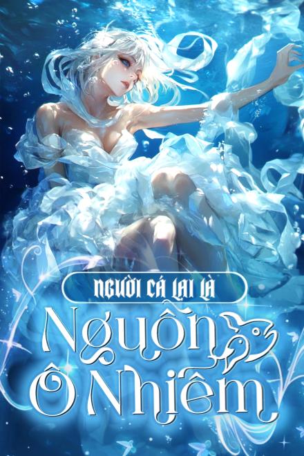 Vật Ô Nhiễm Lại Là Người Cá