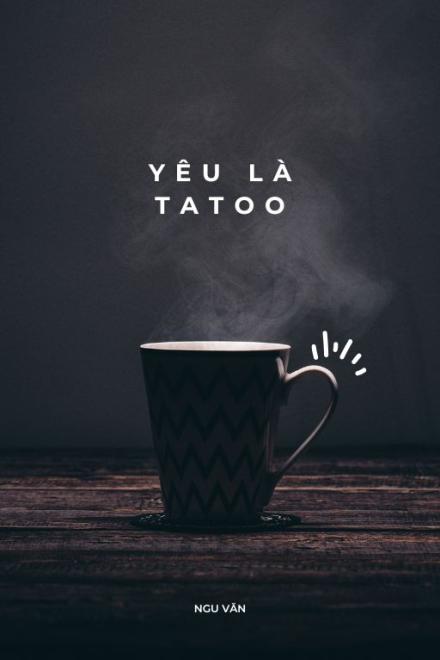 Yêu Là Tattoo