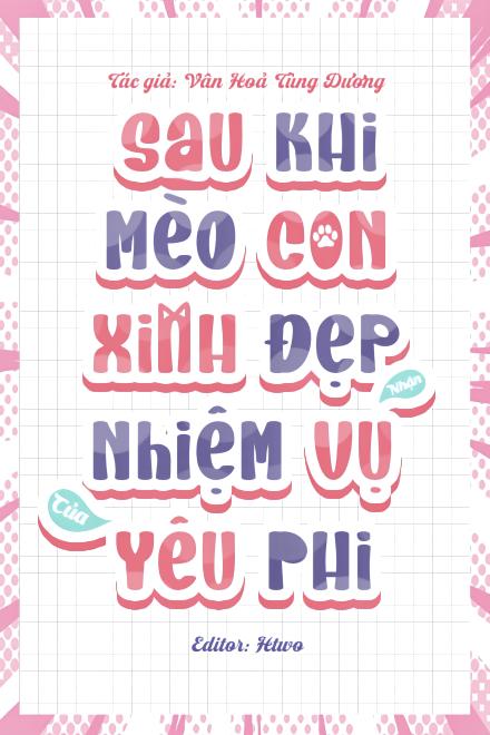 Sau Khi Mèo Con Xinh Đẹp Nhận Nhiệm Vụ Của Yêu Phi