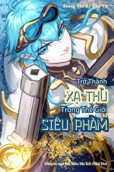 Trở Thành Xạ Thủ Trong Thế Giới Siêu Phàm