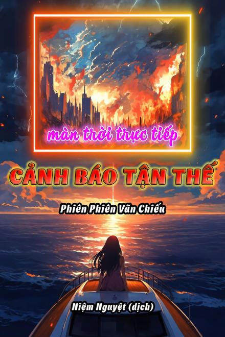 Màn Trời Trực Tiếp Cảnh Báo Tận Thế