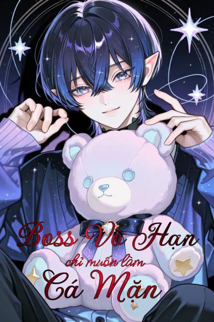 Boss Vô Hạn Chỉ Muốn Làm Cá Mặn