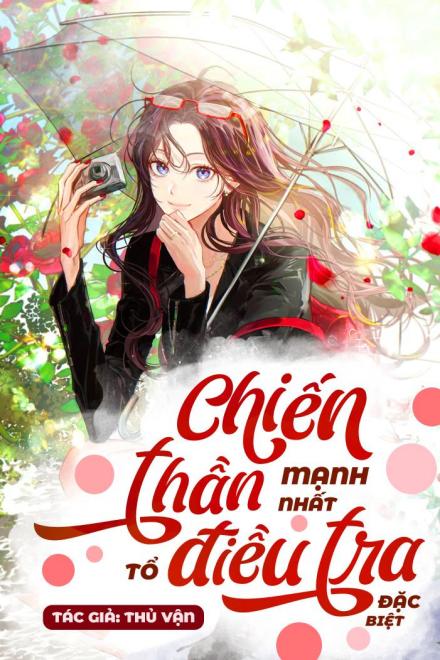 Chiến Thần Mạnh Nhất Tổ Điều Tra Đặc Biệt