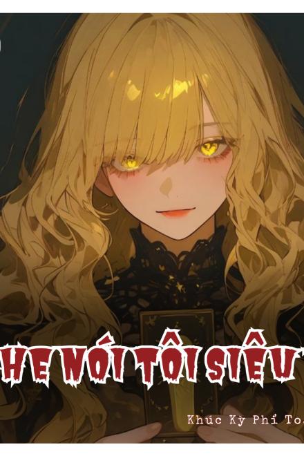 Nghe Nói Tôi Siêu Dữ