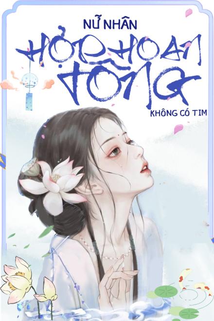 Nữ Nhân Hợp Hoan Tông Không Có Tim