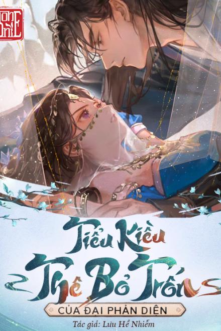 Tiểu Kiều Thê Bỏ Trốn Của Đại Phản Diện