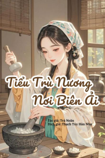 Tiểu Trù Nương Nơi Biên Ải