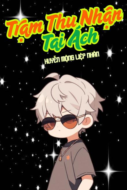 Trạm Thu Nhận Tai Ách