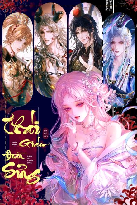 Xuyên Thành Thái Giám Nữ Giả Nam Bị Cả Hoàng Cung Đoàn Sủng