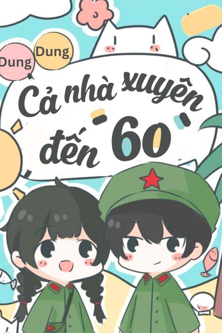 Cả Nhà Xuyên Đến 60, Nữ Phụ Kết Hôn Với Quân Ca Nơi Hải Đảo