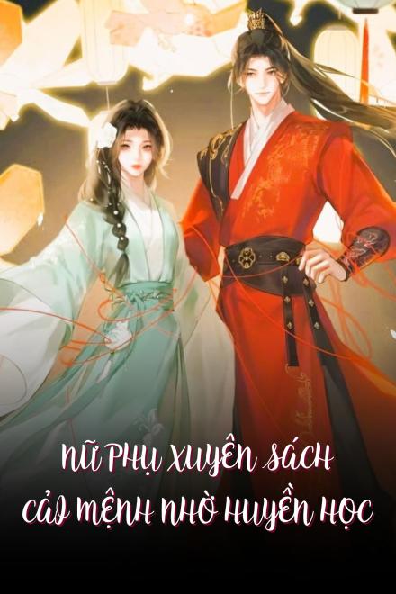 Nữ Phụ Xuyên Sách Cải Mệnh Nhờ Huyền Học