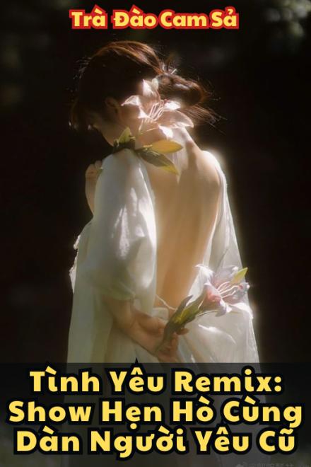 Tình Yêu Remix: Show Hẹn Hò Cùng Dàn Người Yêu Cũ