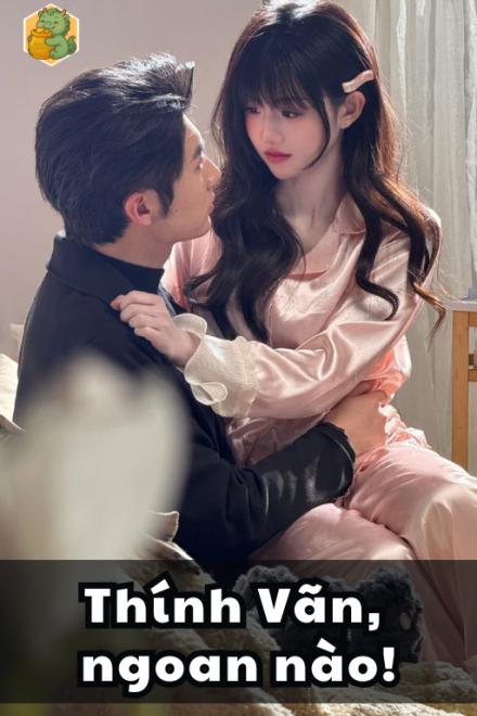 Thính Vãn, Ngoan Nào!