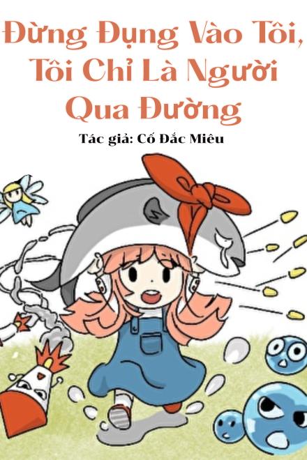 Đừng Đụng Vào Tôi, Tôi Chỉ Là Người Qua Đường