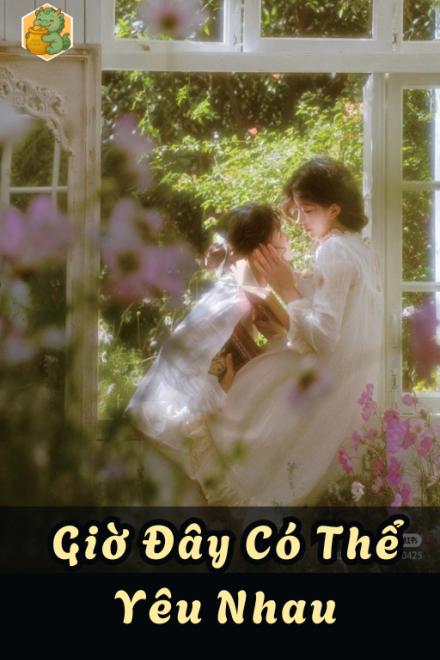 Giờ Đây Có Thể Yêu Nhau