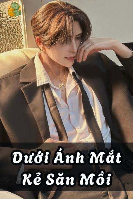 Dưới Ánh Mắt Kẻ Săn Mồi