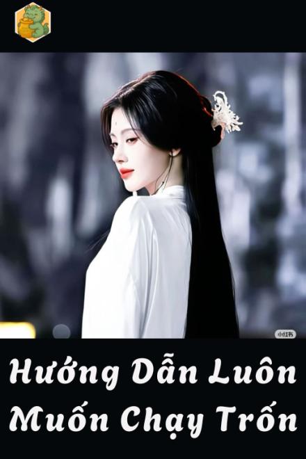 Hướng Dẫn Luôn Muốn Chạy Trốn