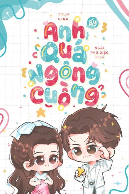 Anh Ấy Quá Ngông Cuồng