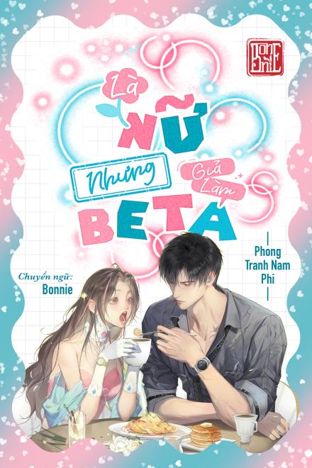 Là Nữ Nhưng Giả Làm Beta