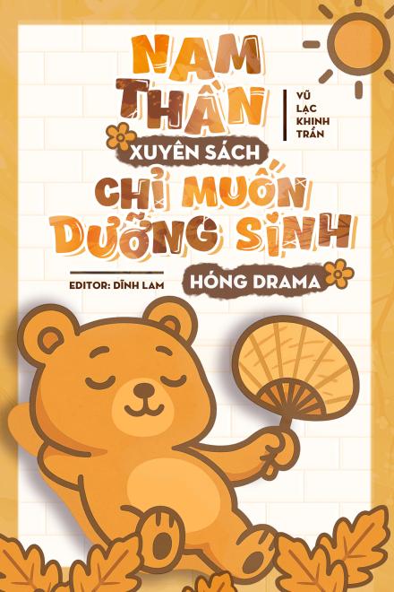 Nam Thần Xuyên Sách Chỉ Muốn Dưỡng Sinh Hóng Drama