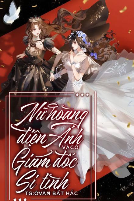 Nữ Hoàng Điện Ảnh Và Cô Giám Đốc Si Tình