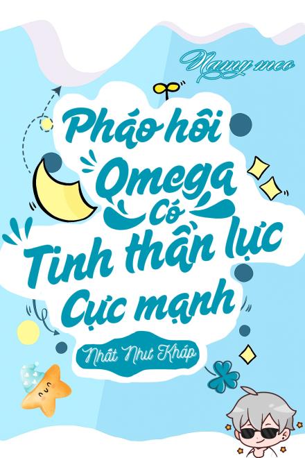 Pháo Hôi Omega Có Tinh Thần Lực Cực Mạnh