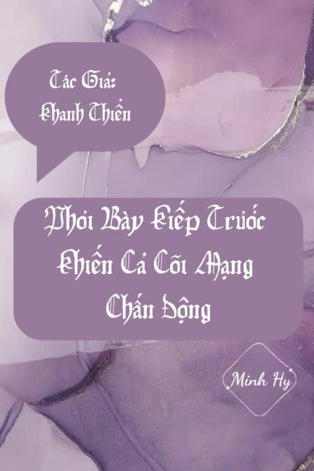 Phơi Bày Kiếp Trước Khiến Cả Cõi Mạng Chấn Động